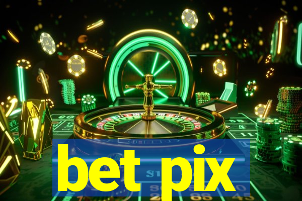 bet pix