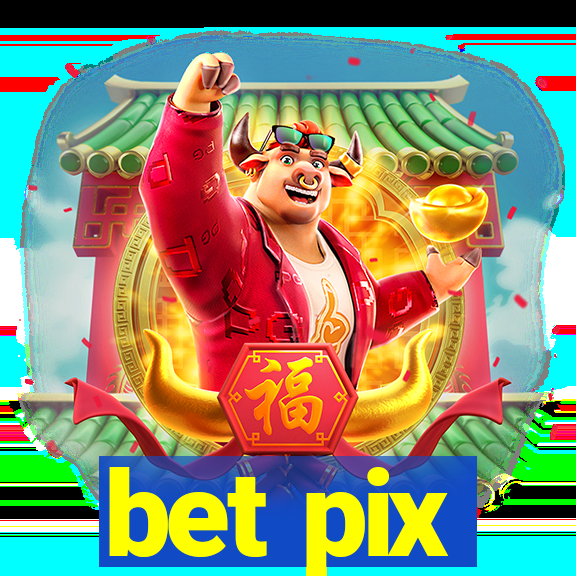 bet pix