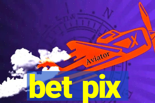 bet pix