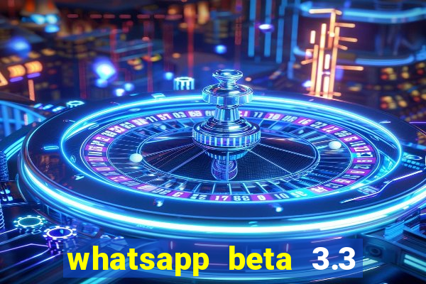 whatsapp beta 3.3 10 instalar