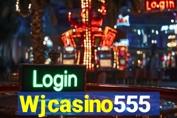 Wjcasino555