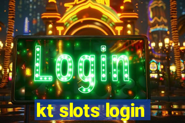 kt slots login