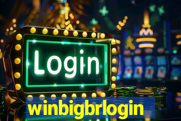 winbigbrlogin