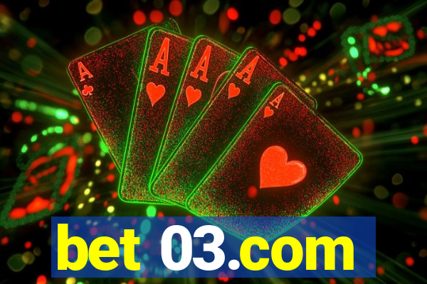 bet 03.com