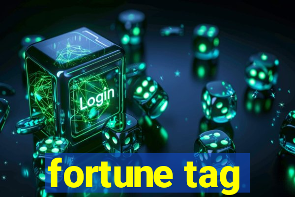 fortune tag