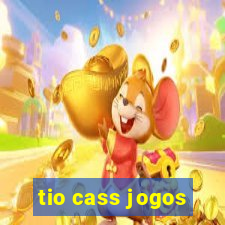 tio cass jogos