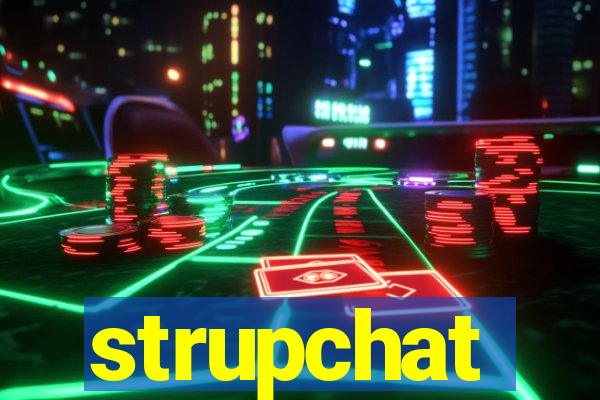 strupchat