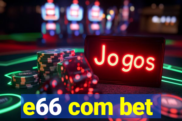 e66 com bet