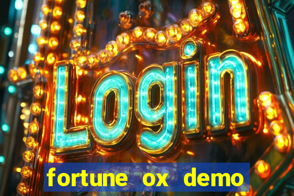 fortune ox demo dinheiro infinito