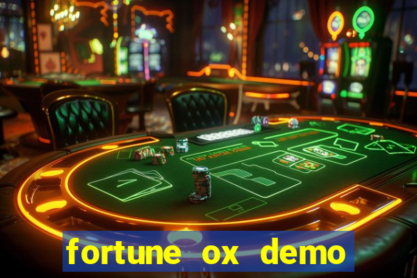 fortune ox demo dinheiro infinito