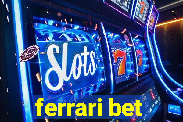 ferrari bet