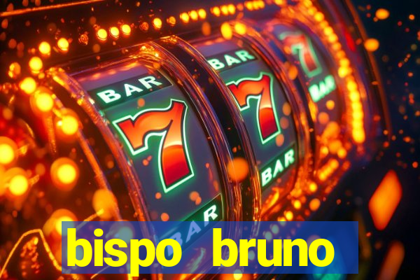 bispo bruno leonardo fortuna