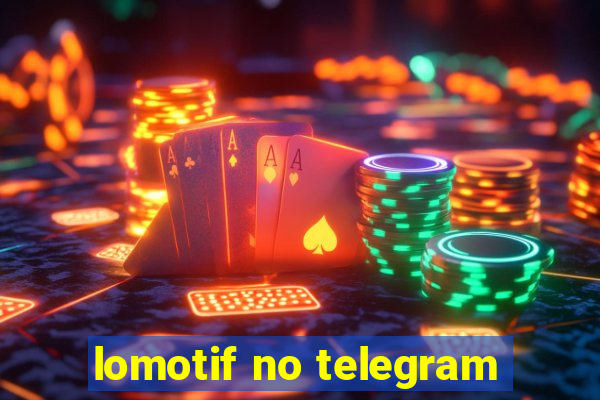 lomotif no telegram