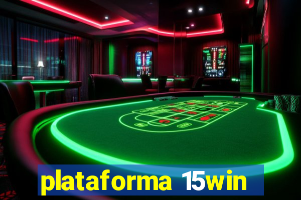 plataforma 15win