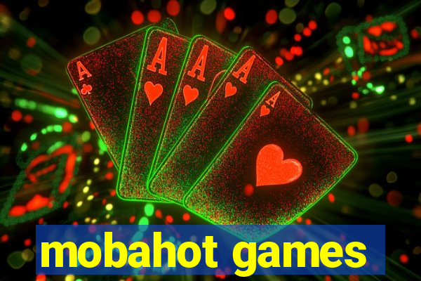 mobahot games