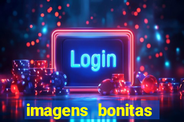 imagens bonitas para perfil