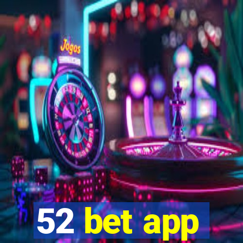 52 bet app