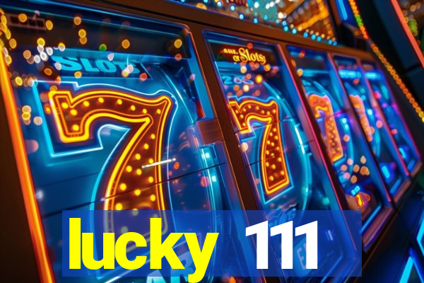 lucky 111