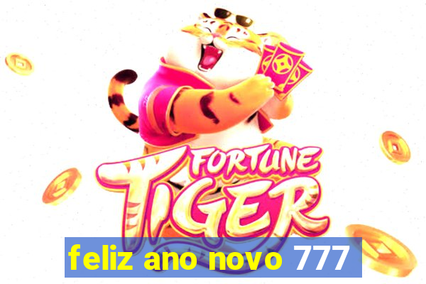 feliz ano novo 777