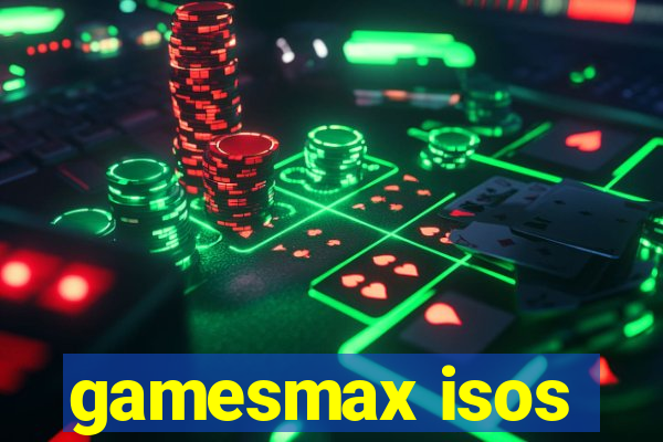 gamesmax isos