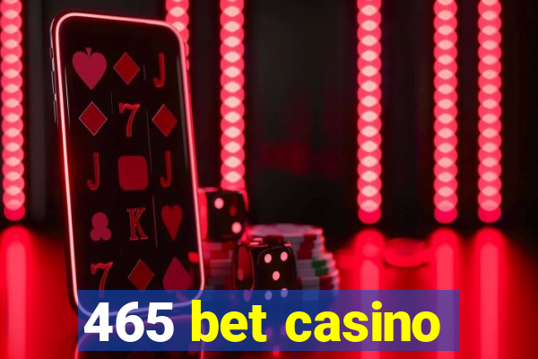 465 bet casino