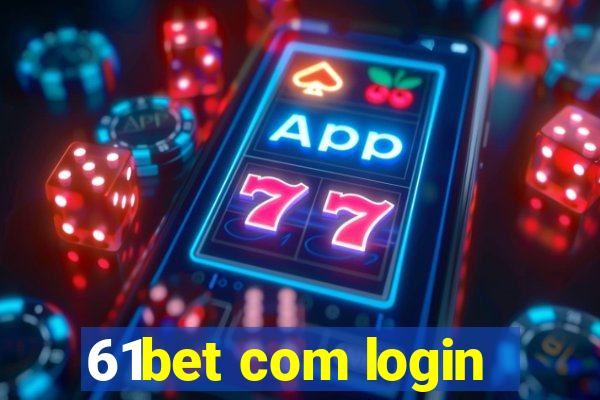 61bet com login