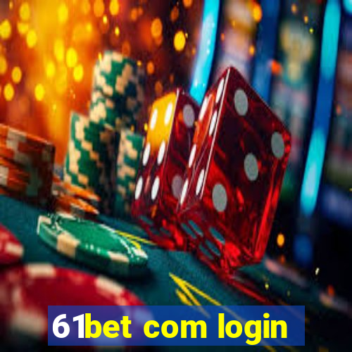 61bet com login