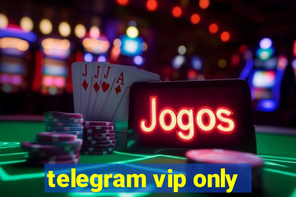 telegram vip only