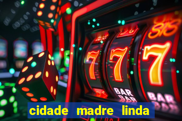 cidade madre linda estados unidos