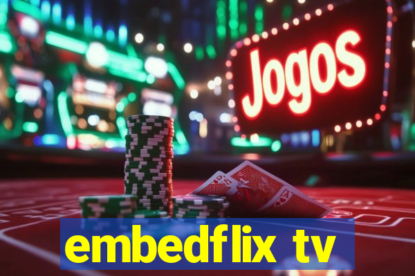 embedflix tv