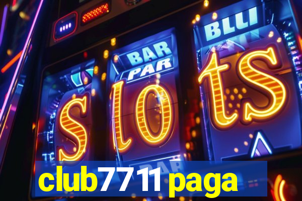 club7711 paga