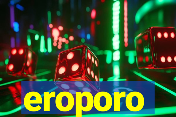 eroporo