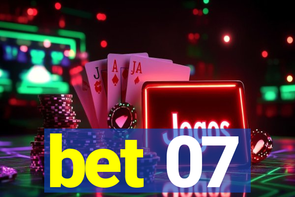 bet 07