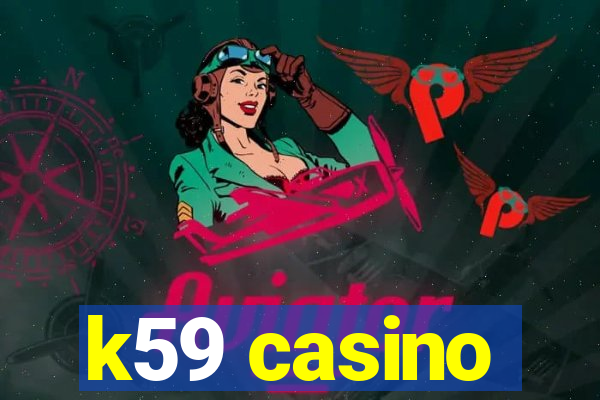 k59 casino