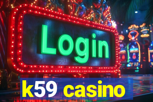 k59 casino