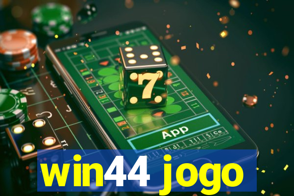 win44 jogo