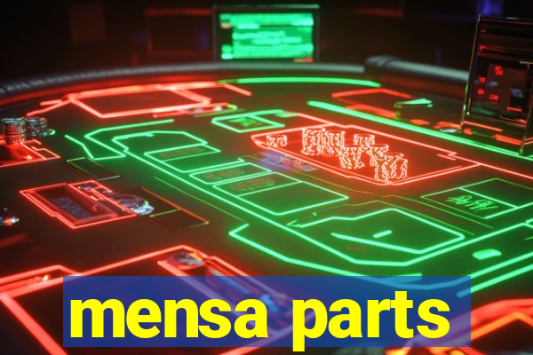 mensa parts