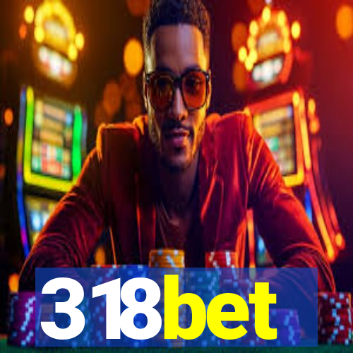 318bet