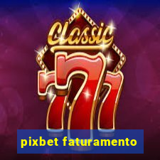 pixbet faturamento