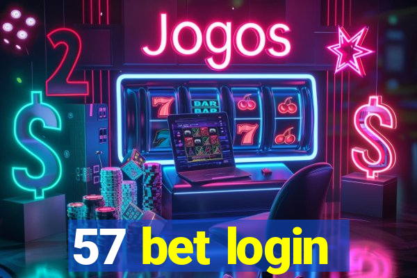 57 bet login