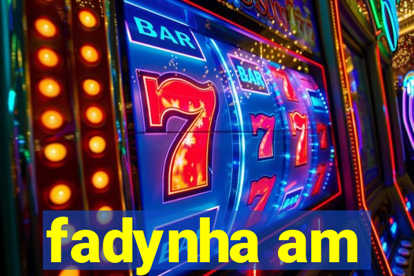 fadynha am