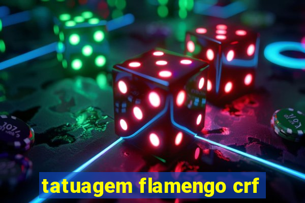 tatuagem flamengo crf