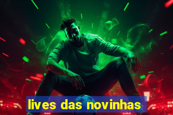 lives das novinhas