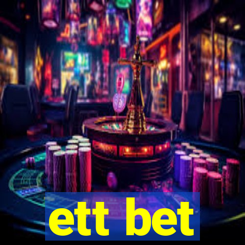 ett bet