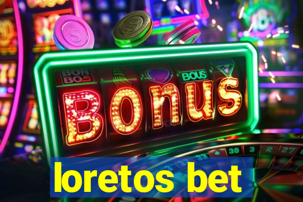 loretos bet