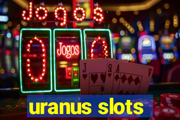 uranus slots