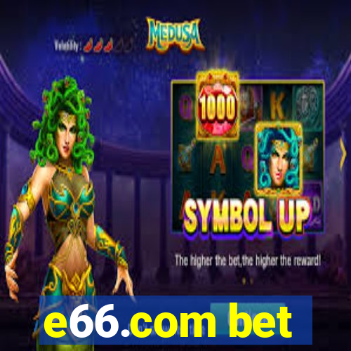 e66.com bet