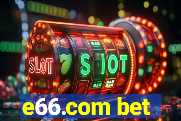 e66.com bet