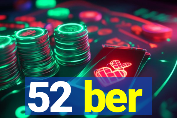 52 ber