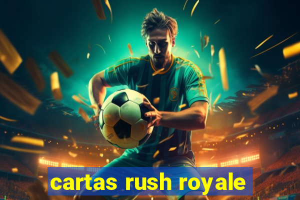 cartas rush royale